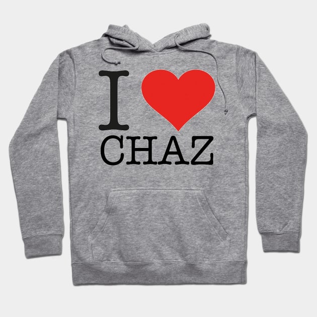 I Heart CHAZ design Hoodie by Millette Mercantile